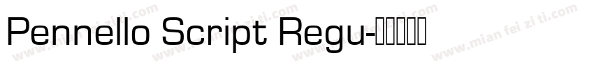 Pennello Script Regu字体转换